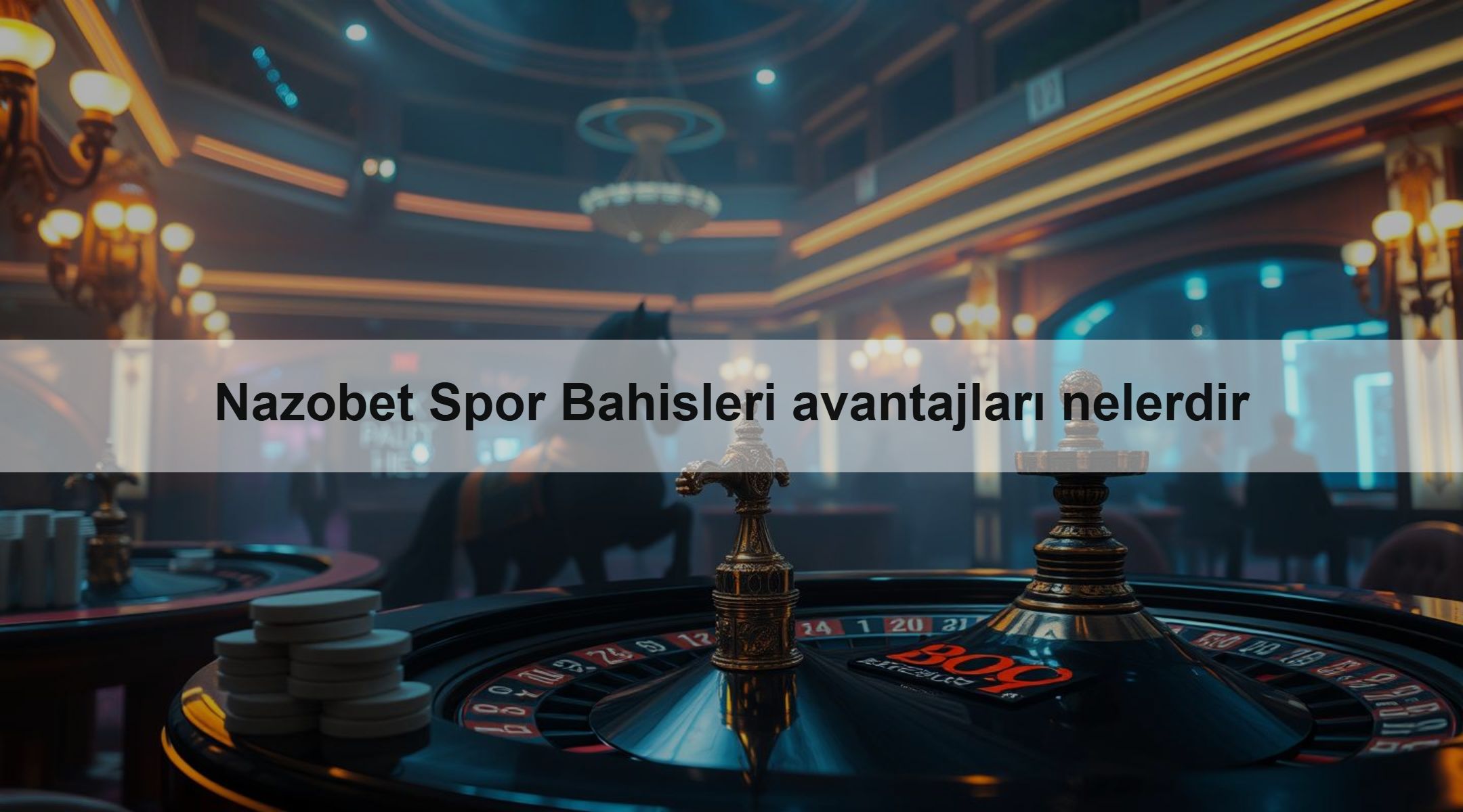 Nazobet Spor Bahisleri avantajları nelerdir